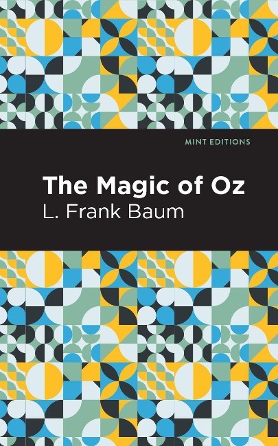 The Magic of Oz - L Frank Baum