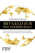 Cover-Bild zum Titel 'Mit Geld zur Weltherrschaft' von 'Thorsten Polleit'
