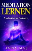 Cover-Bild zum Titel 'Meditation lernen' von 'Anna Mai'
