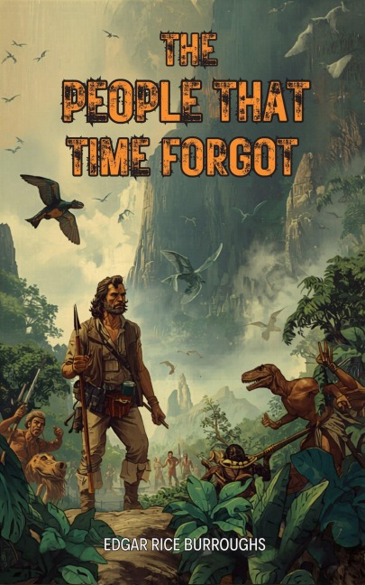 The People That Time Forgot - Edgar Rice Burroughs