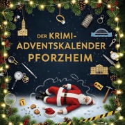 Cover-Bild zum Titel 'Der Krimi-Adventskalender Pforzheim' von 'Jakob Schulz'