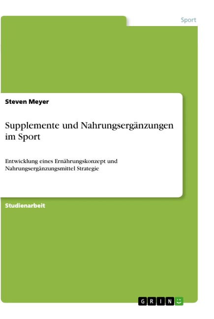 Supplemente und Nahrungsergänzungen im Sport - Steven Meyer