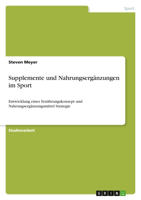 Supplemente und Nahrungsergänzungen im Sport - Steven Meyer