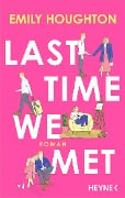 Last Time We Met - Emily Houghton