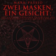 Cover-Bild zum Titel 'Zwei Masken, ein Gesicht' von 'Mark Passio'