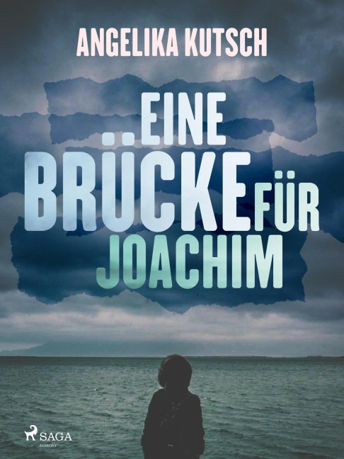 Eine Brücke für Joachim - Angelika Kutsch