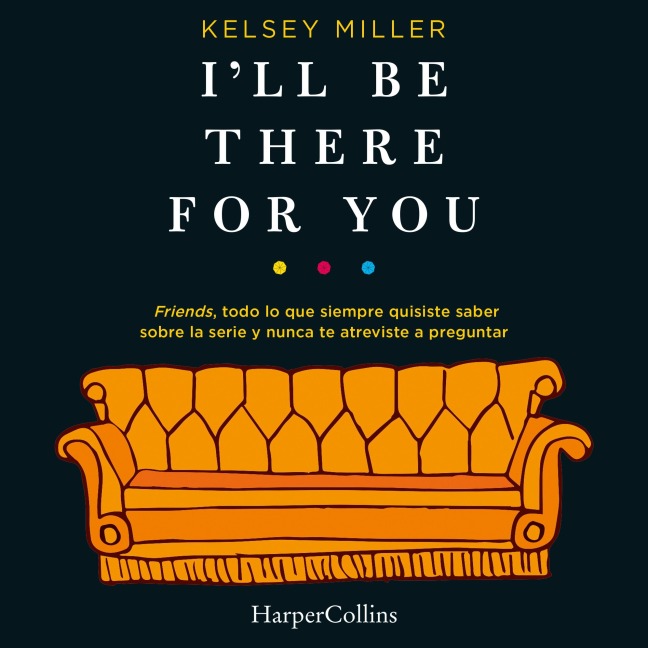 I'll be there for you - Kelsey Miller