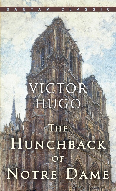 The Hunchback of Notre Dame - Victor Hugo