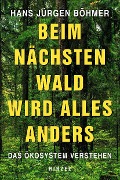 Cover-Bild zum Titel 'Beim nächsten Wald wird alles anders' von 'Hans Jürgen Böhmer'