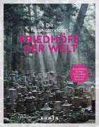 Cover-Bild zum Titel 'KUNTH Die faszinierendsten Friedhöfe der Welt' von 'Rita Henss'