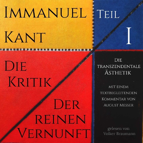 Die Kritik der reinen Vernunft - Immanuel Kant