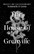 The House Of Grenville (Silk and Silver, #1) - B. Green