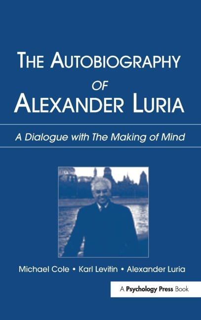 The Autobiography of Alexander Luria - Michael Cole, Alexander R. Luria, Karl Levitin