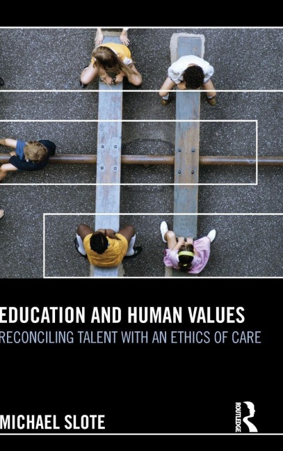 Education and Human Values - Michael Slote