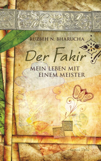 Der Fakir - Ein Leben zu Füßen des Meisters - Ruzbeh N. Bharucha