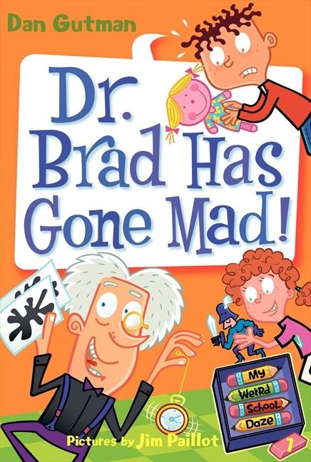 My Weird School Daze #7: Dr. Brad Has Gone Mad! - Dan Gutman