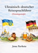 Cover-Bild zum Titel 'Ukrainisch-deutscher Reiseführer' von 'Yana Parheta'