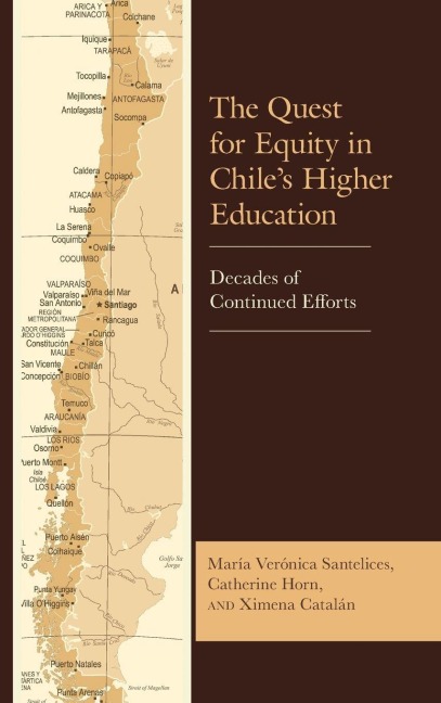Quest for Equity in Chile's Higher Education - María Verónica Santelices, Ximena Catalán, Catherine Horn