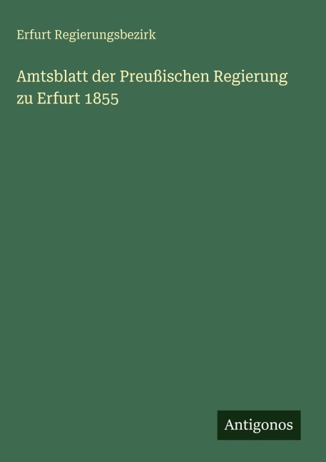 Amtsblatt der Preußischen Regierung zu Erfurt 1855 - Erfurt Regierungsbezirk