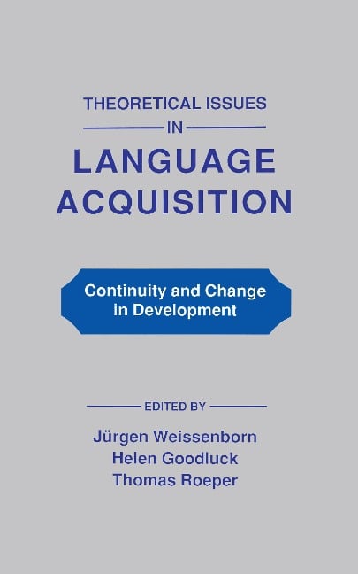 Theoretical Issues in Language Acquisition - 