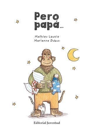 Pero papa-- - Marianne Dubuc, Mathieu Lavoie