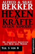Cover-Bild zum Titel 'Hexenkräfte gegen Asmodis, Teil 5 von 8' von 'Alfred Bekker'