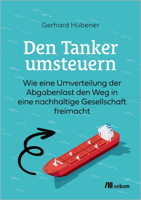 Den Tanker umsteuern - Gerhard Hübener