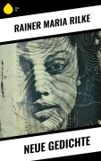 Cover-Bild zum Titel 'Neue Gedichte' von 'Rainer Maria Rilke'