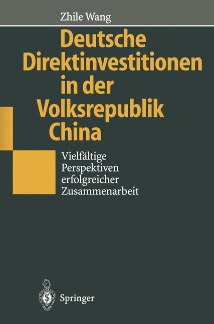 Deutsche Direktinvestitionen in der Volksrepublik China - Zhile Wang