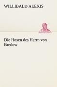 Die Hosen des Herrn von Bredow - Willibald Alexis