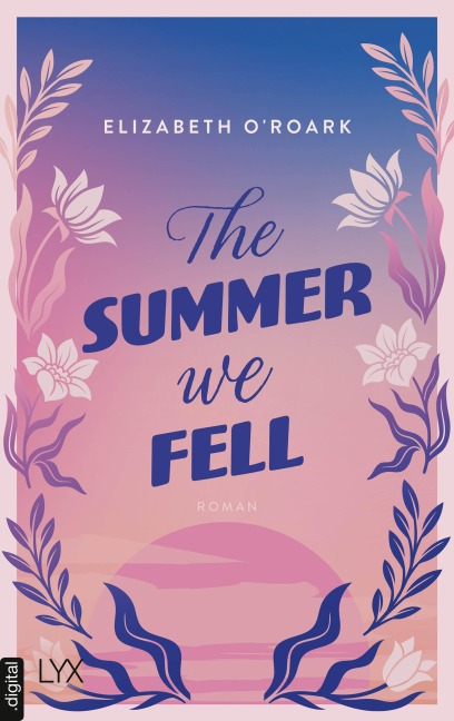 The Summer We Fell - Elizabeth O'Roark