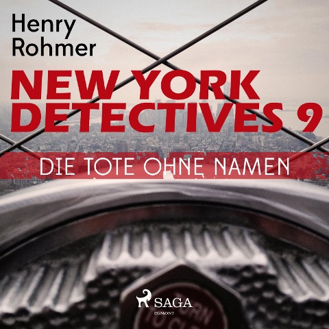 New York Detectives, 9: Die Tote ohne Namen (Ungekürzt) - Henry Rohmer