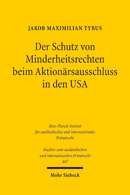 Der Schutz von Minderheitsrechten beim Aktionärsausschluss in den USA - Jakob Maximilian Tybus