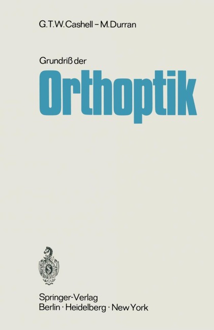 Grundriß der Orthoptik - G. T. W. Cashell, I. M. Durran