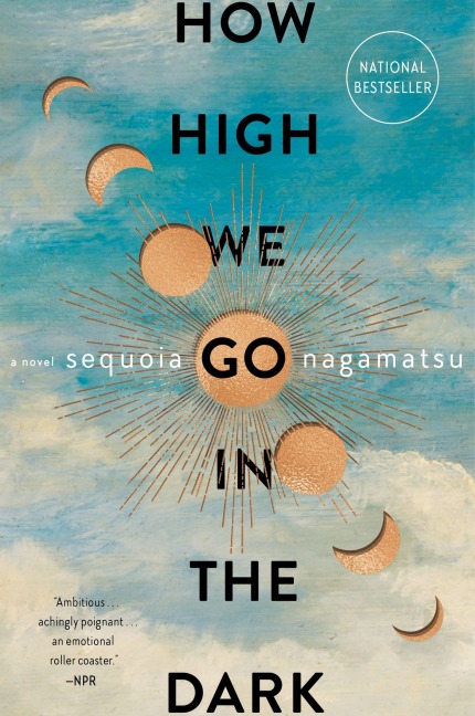 How High We Go in the Dark - Sequoia Nagamatsu