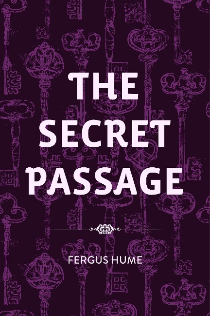 The Secret Passage - Fergus Hume