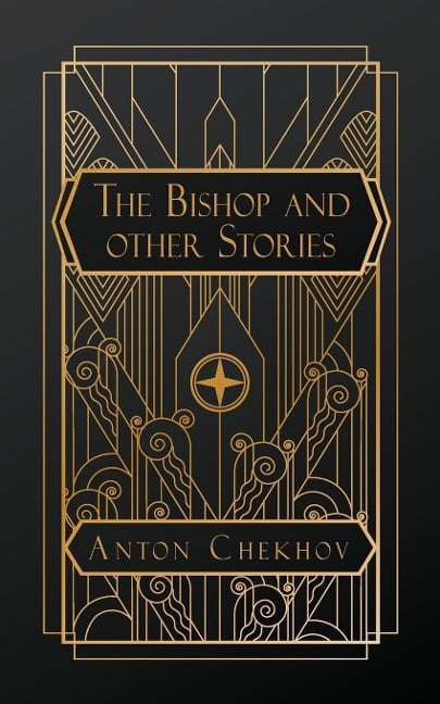 The Tales of Chekhov - Anton Chekhov