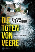 Cover-Bild zum Titel 'Die Toten von Veere. Ein Zeeland-Krimi' von 'Maarten Vermeer'