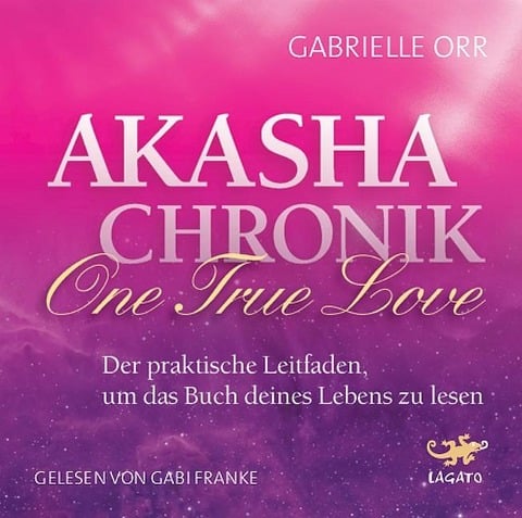 Akasha Chronik - One True Love - Gabrielle Orr