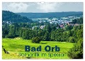 Bad Orb - Romantik im Spessart (Wandkalender 2024 DIN A3 quer), CALVENDO Monatskalender - Brigitte Dürr