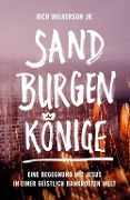 Cover-Bild zum Titel 'Sandburgenkönige' von 'Rich Wilkerson'
