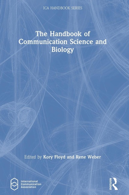 The Handbook of Communication Science and Biology - 