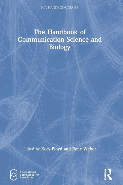 The Handbook of Communication Science and Biology - 