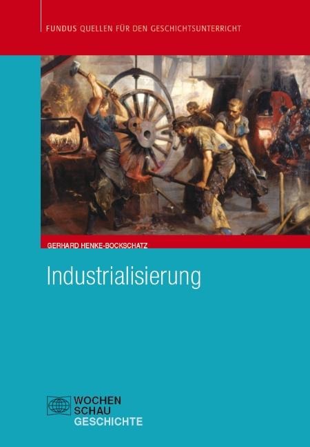 Industrialisierung - Gerhard Henke-Bockschatz