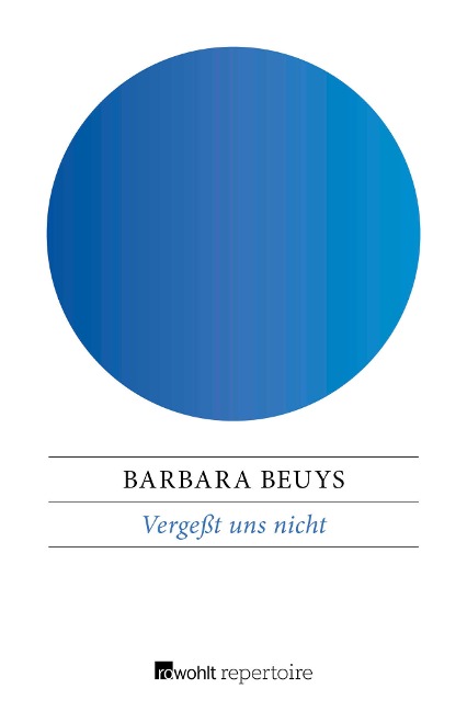 Vergeßt uns nicht - Barbara Beuys