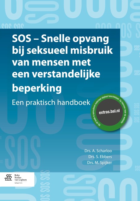 SOS - snelle opvang bij seksueel misbruik van mensen met een verstandelijke beperking - A. Scharloo, M. Spijker, S. Ebbers