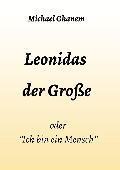 Leonidas der Große - Michael Ghanem