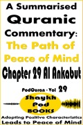 Cover-Bild zum Titel 'A Summarised Quranic Commentary: The Path of Peace of Mind - Chapter 29 Al Ankabut' von 'ShaykhPod Books'