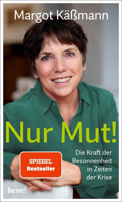 Nur Mut! - Die Kraft der Besonnenheit in Zeiten der Krise - Margot Käßmann