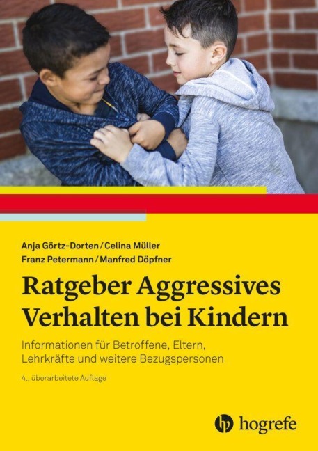 Ratgeber Aggressives Verhalten bei Kindern - Anja Görtz-Dorten, Franz Petermann, Manfred Döpfner, Celina Müller